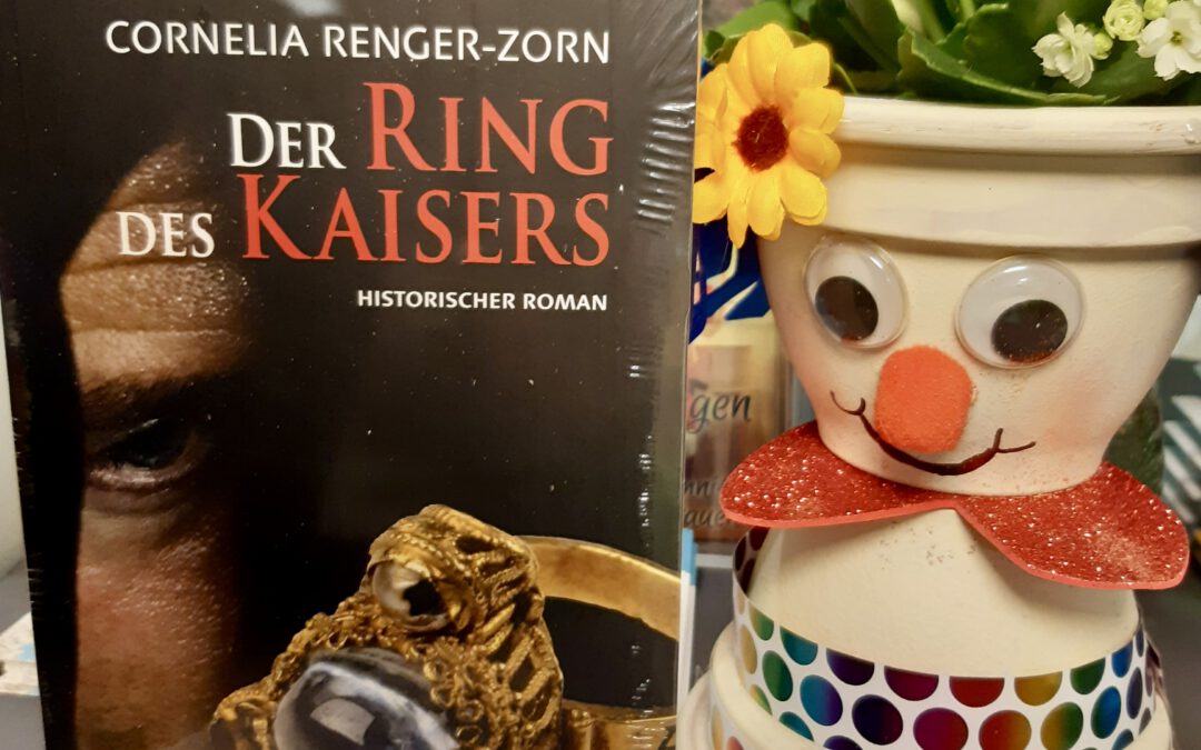 Buchtipp – Historischer Roman „Der Ring des Kaisers“ – von Cornelia-Renger-Zorn